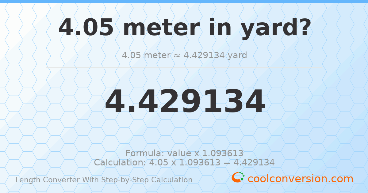 4.05 meters = 4.42913 yards