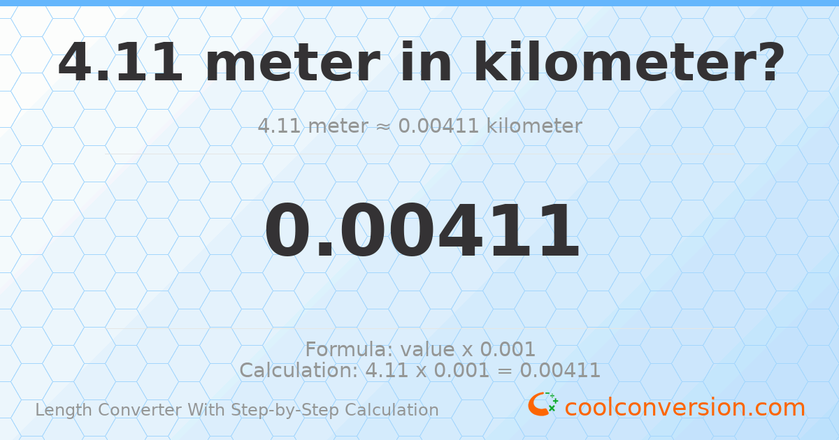 4.11 meters = 0.00411 kilometers