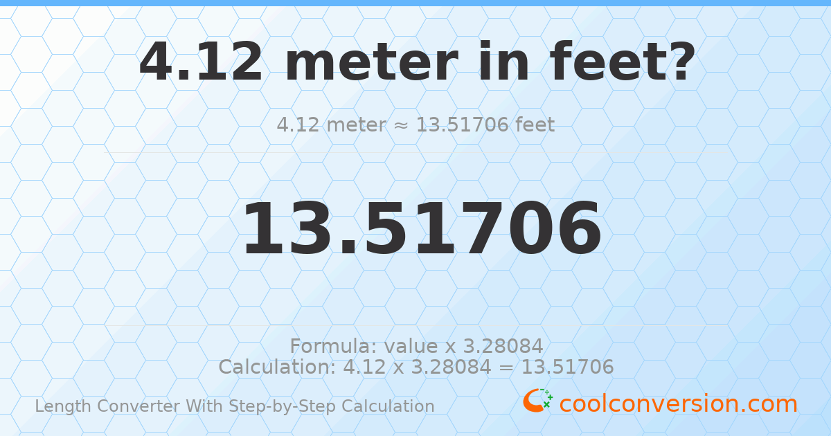 4.12 meters = 13.5171 feet