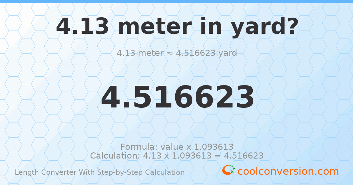 4.13 meters = 4.51662 yards