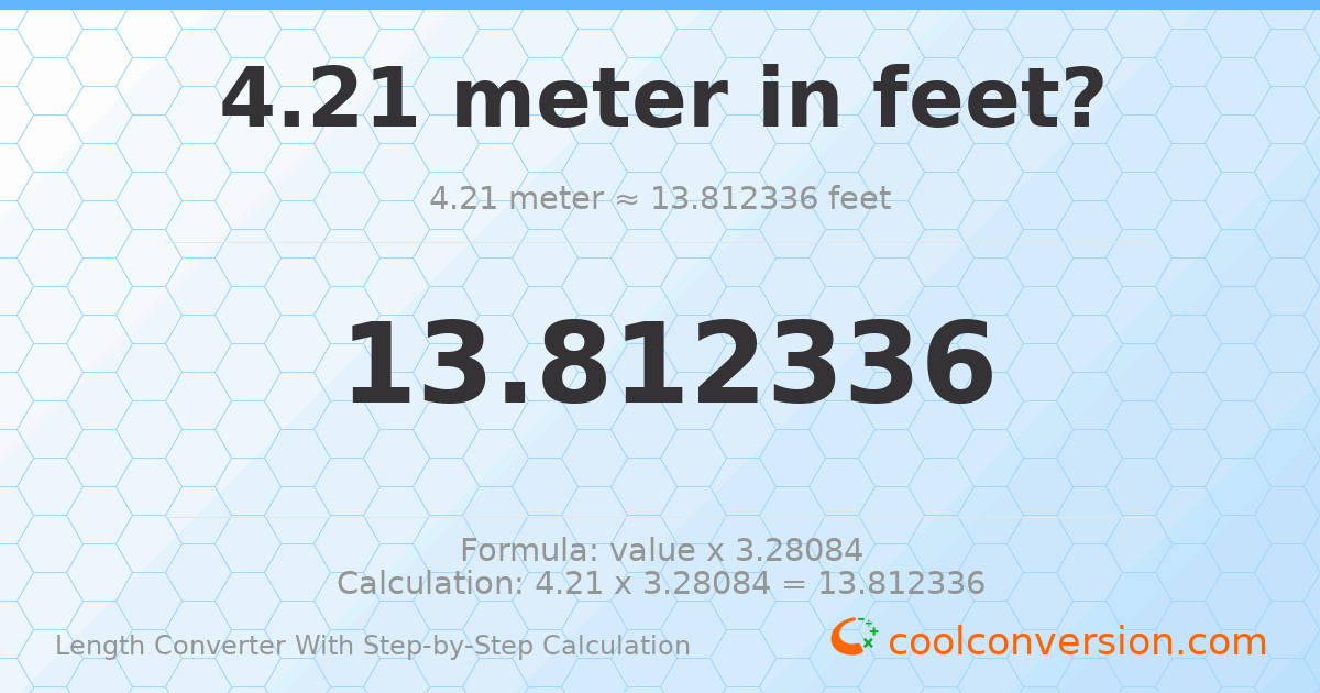 4.21 meters = 13.8123 feet