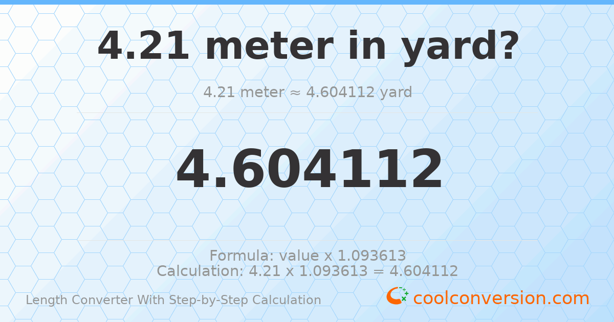 4.21 meters = 4.60411 yards