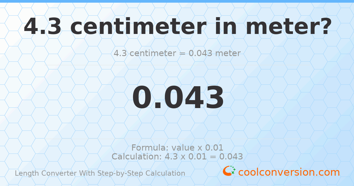 4.3 centimeters = 0.043 meters