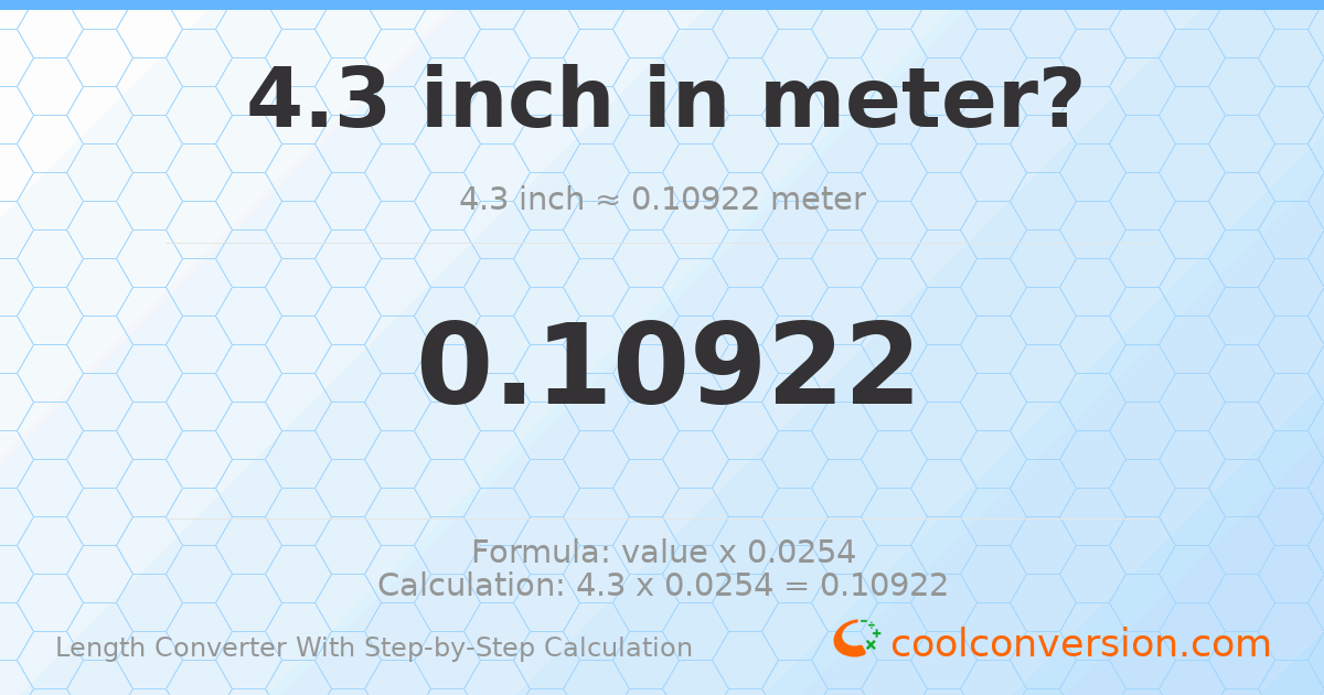 4.3 inches = 0.10922 meters
