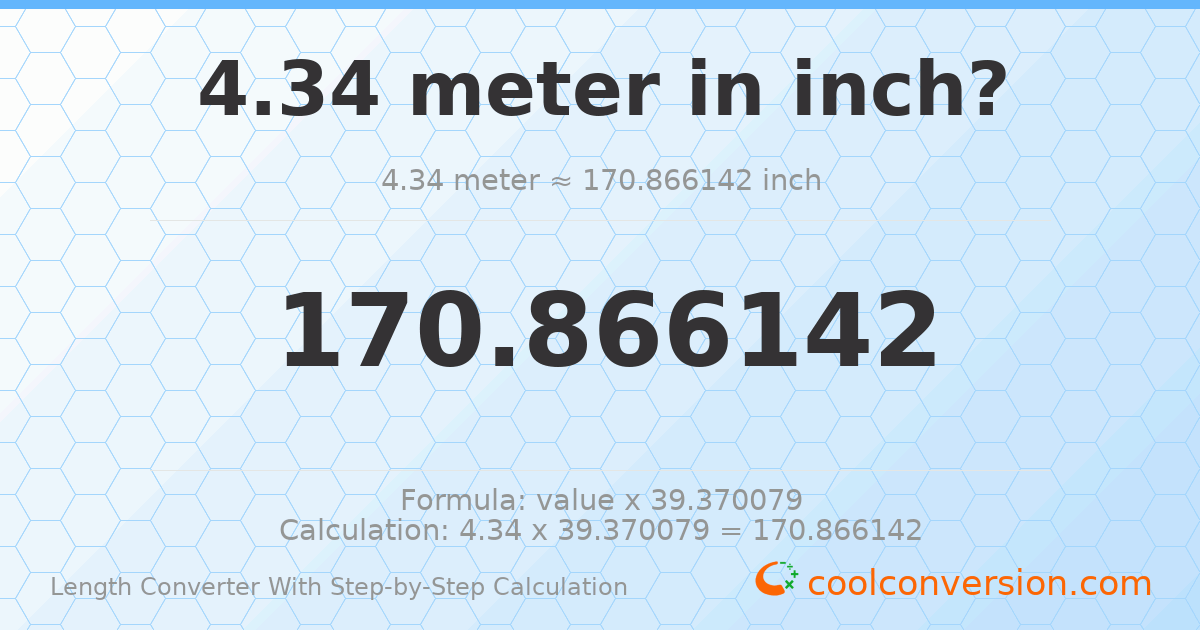 4.34 meters = 170.866 inches