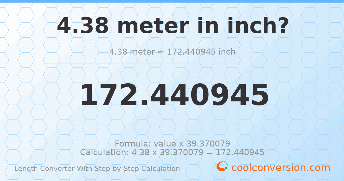4.38 meters = 172.441 inches