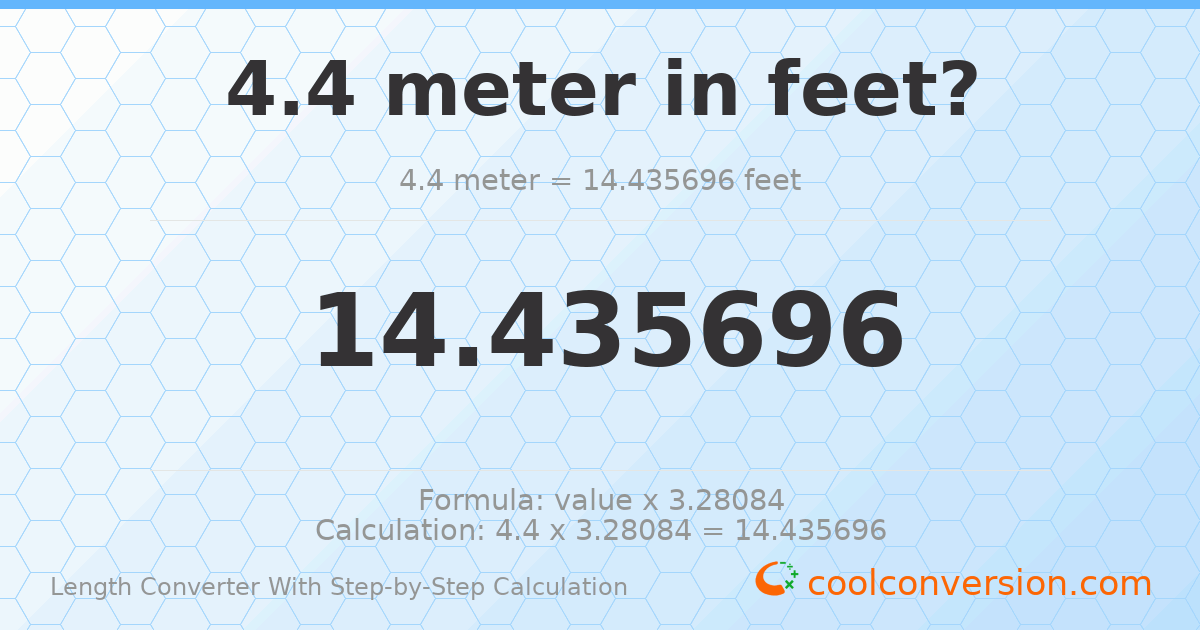 4.4 meters = 14.4357 feet