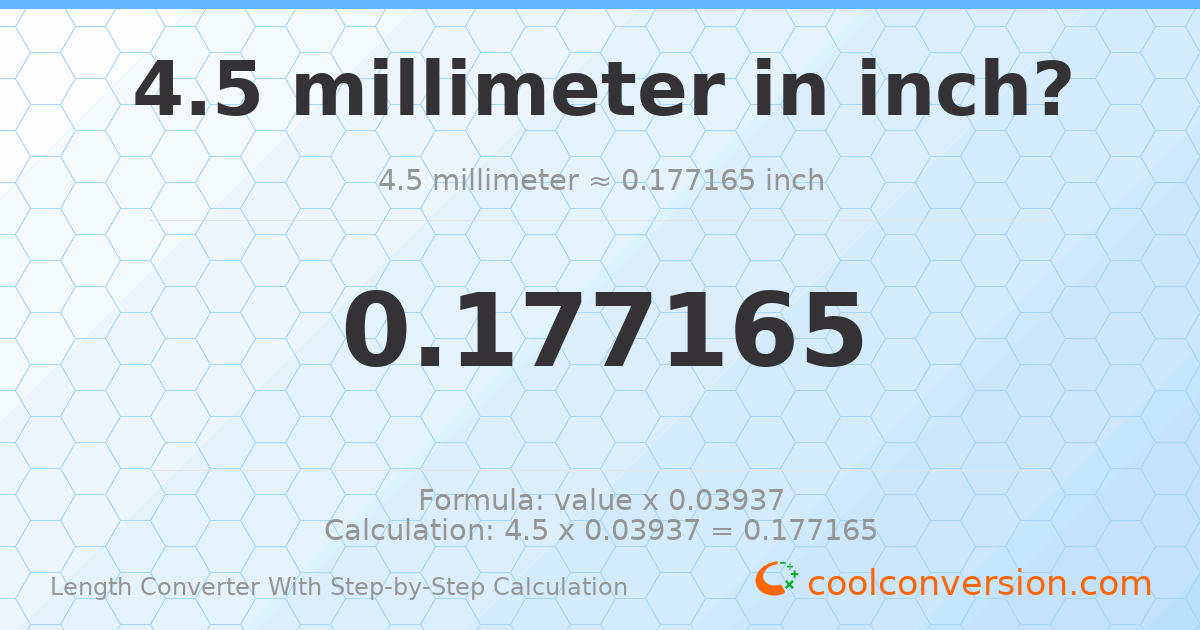 4.5 millimeters = 0.177165 inches