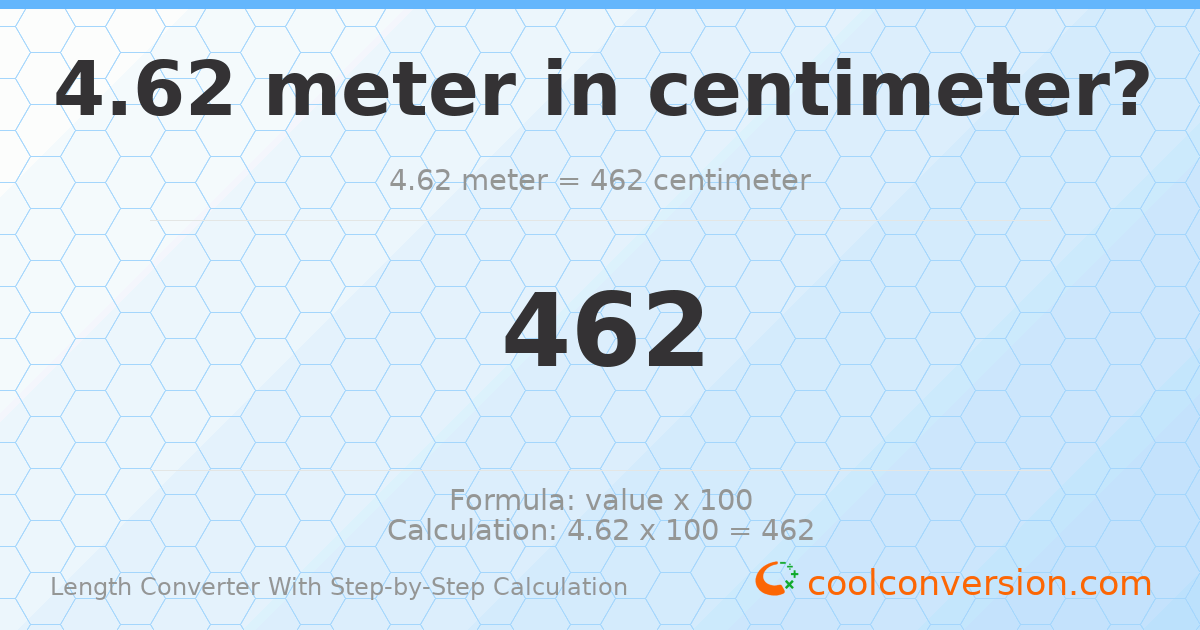 4.62 meters = 462 centimeters