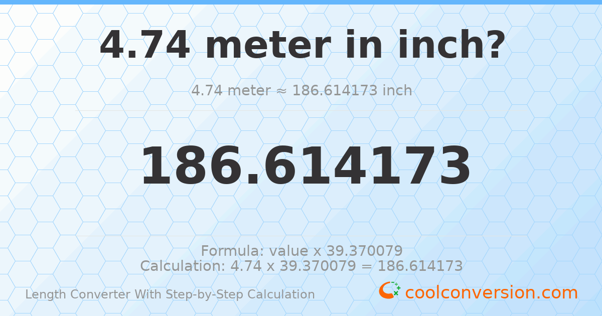 4.74 meters = 186.614 inches