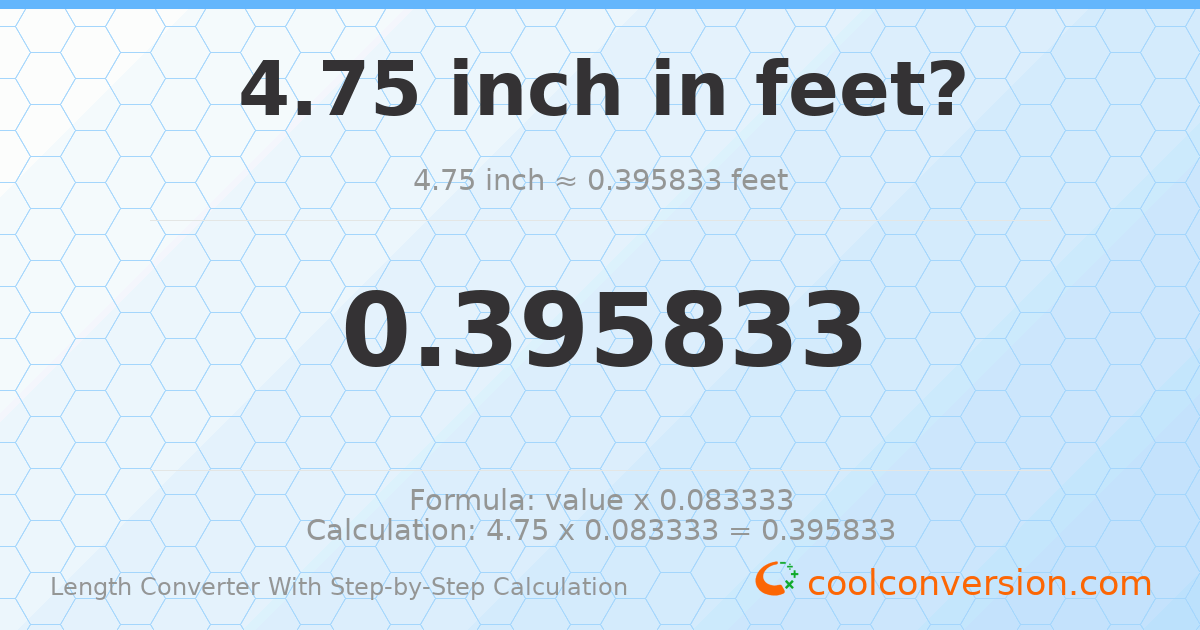 4.75 inches = 0.395833 feet