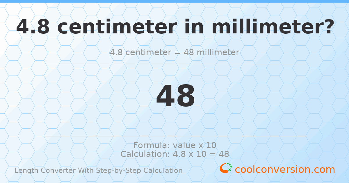 4.8 centimeters = 48 millimeters