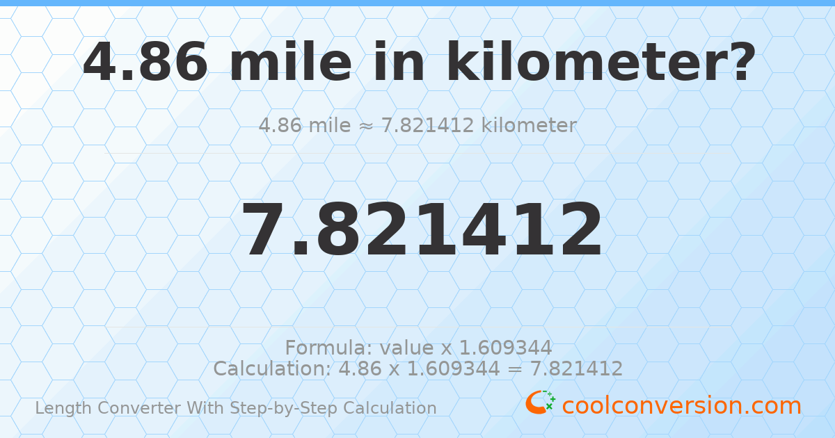4.86 miles = 7.82141 kilometers
