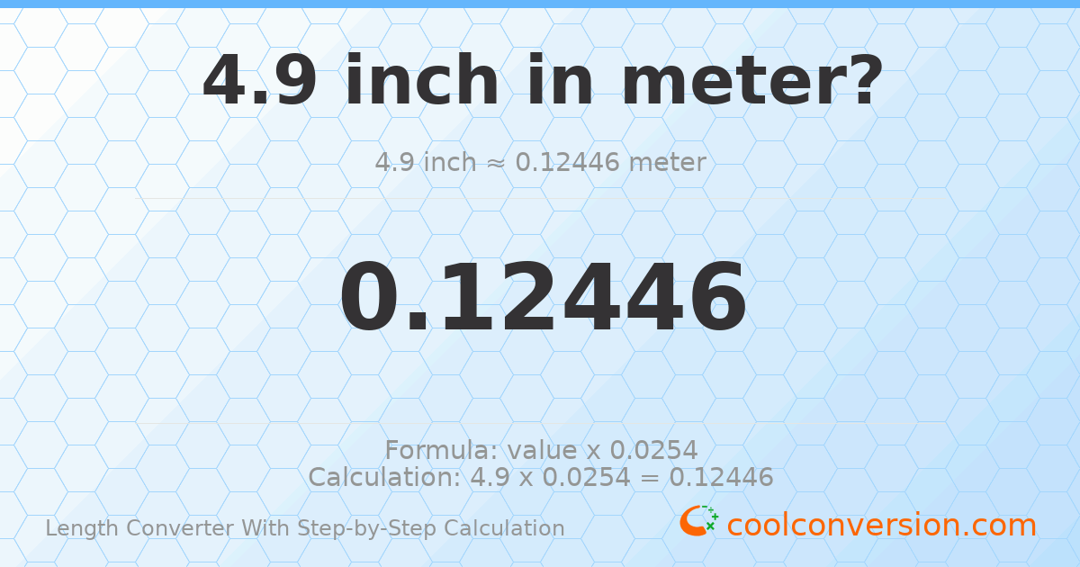 4.9 inches = 0.12446 meters