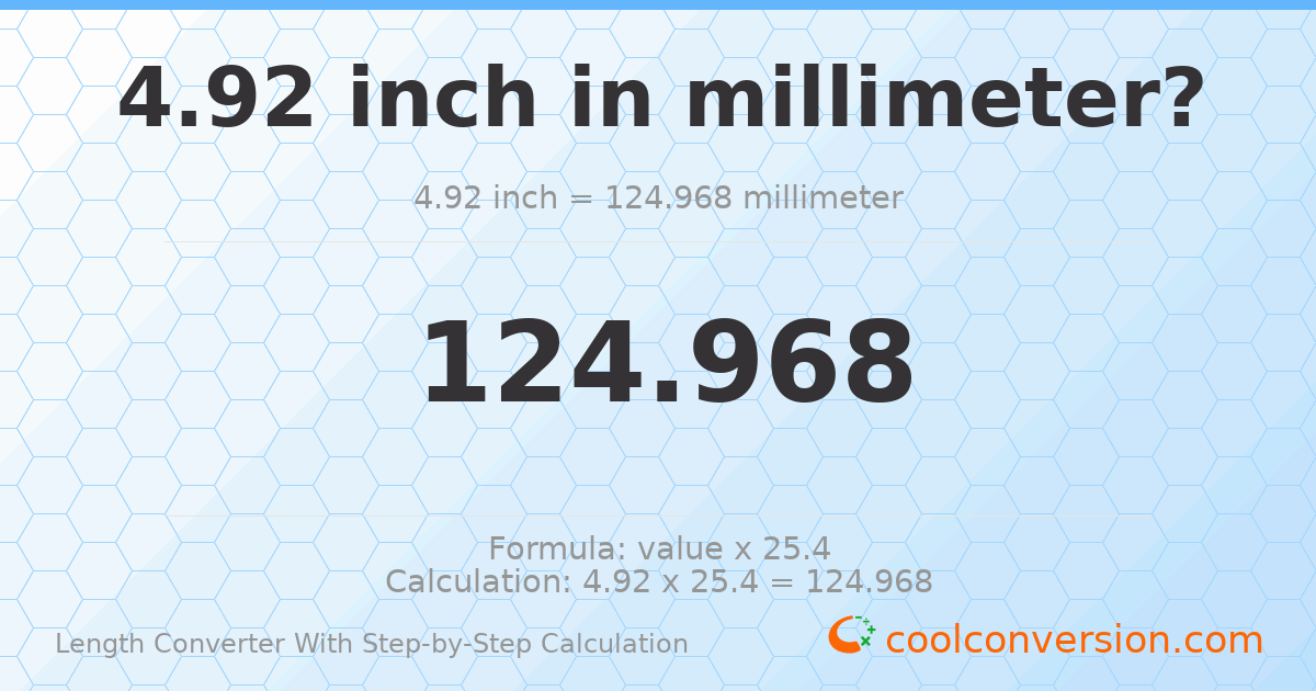 4.92 inches = 124.968 millimeters