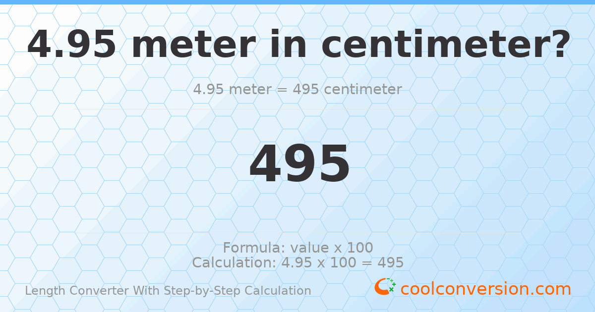 4.95 meters = 495 centimeters