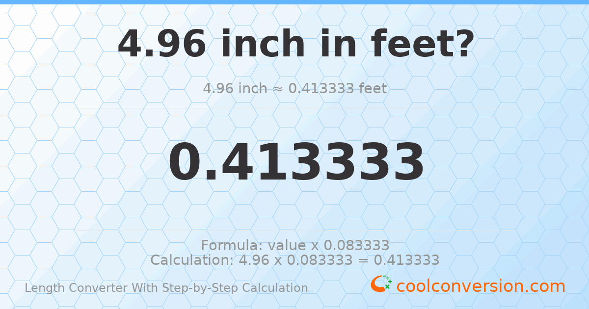 4.96 inches = 0.413333 feet