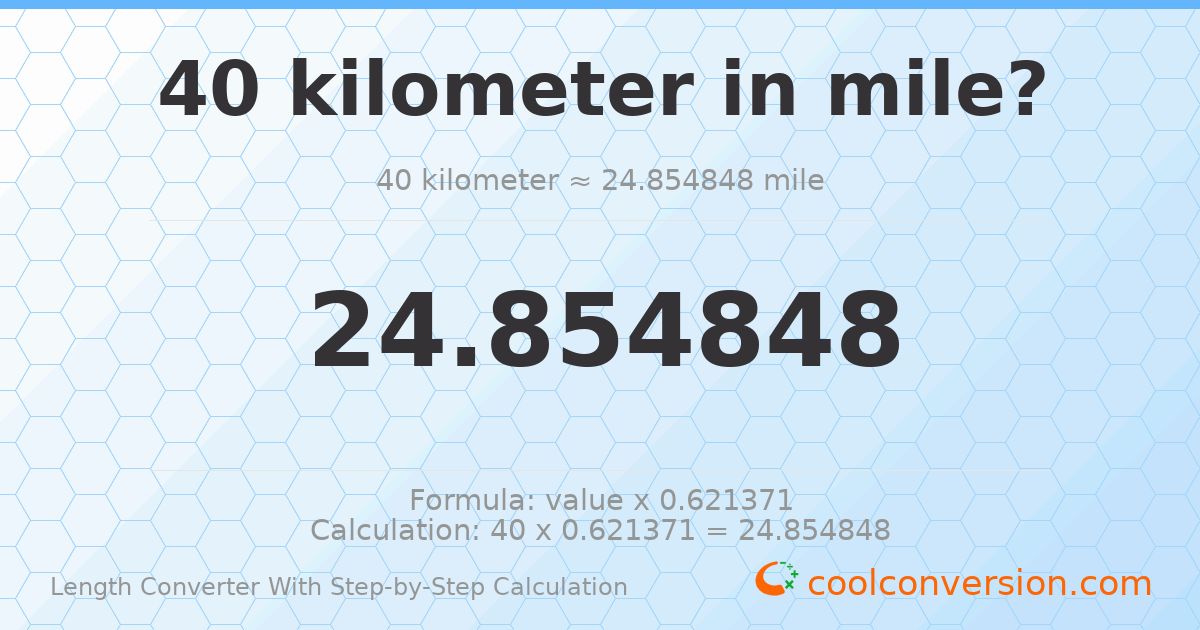 40 kilometers = 24.8548 miles