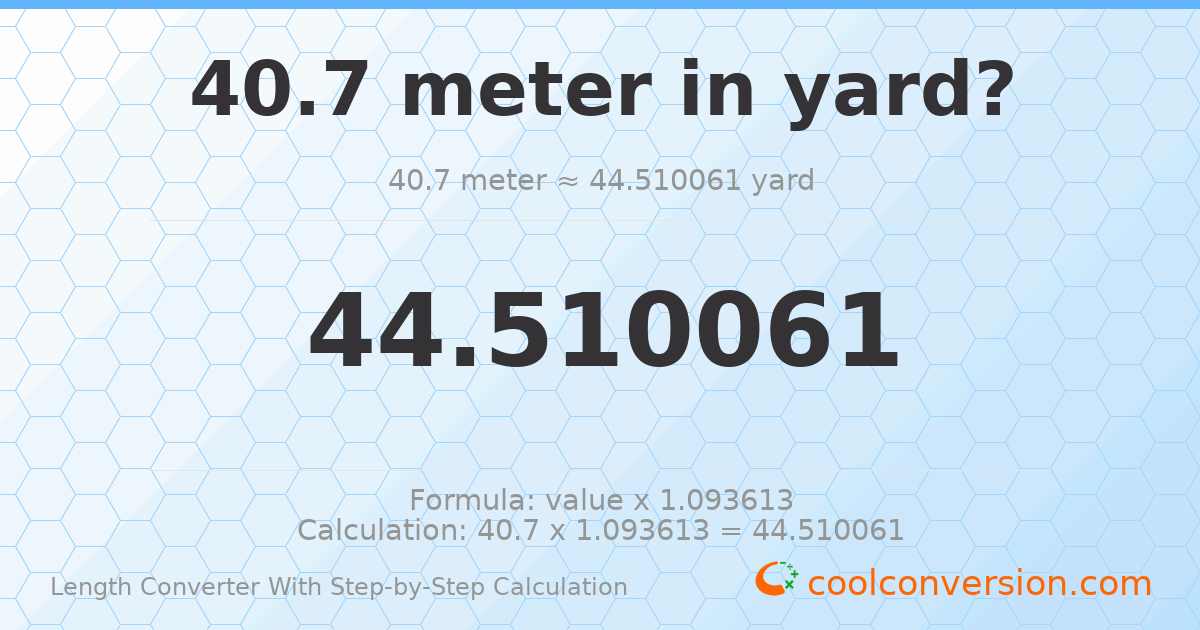 40.7 meters = 44.5101 yards