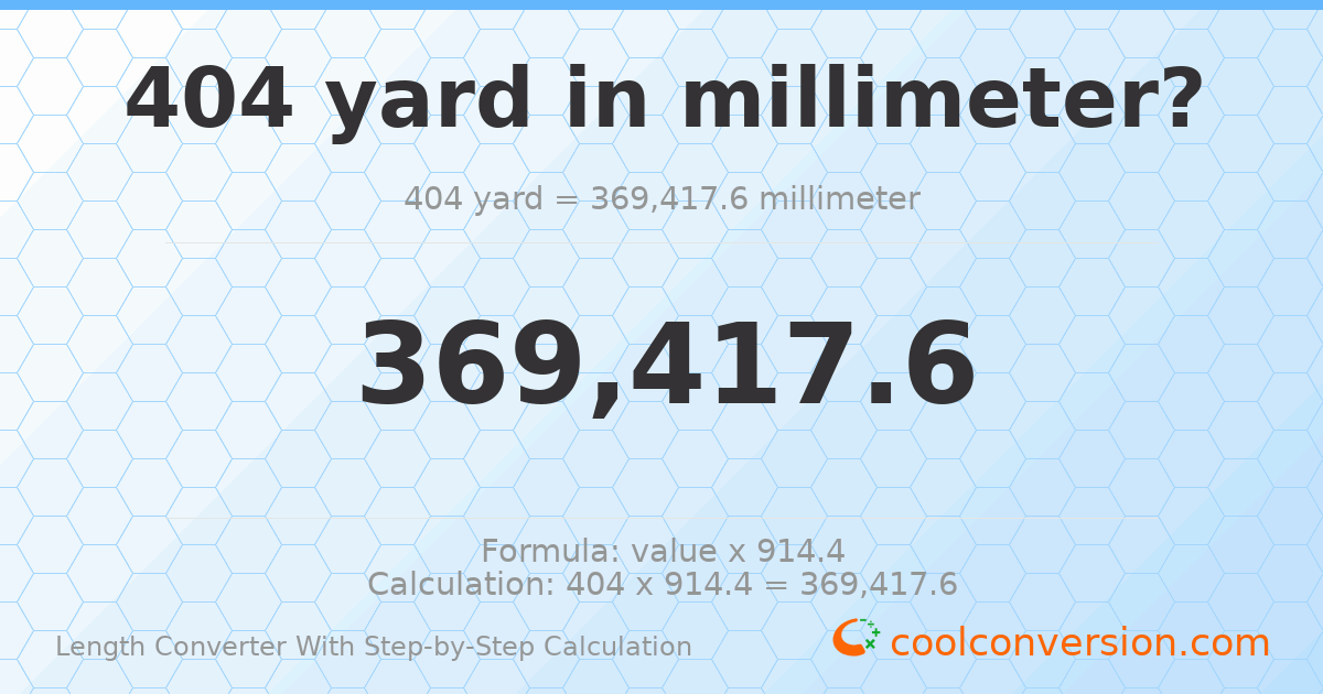 404 yards = 369418 millimeters