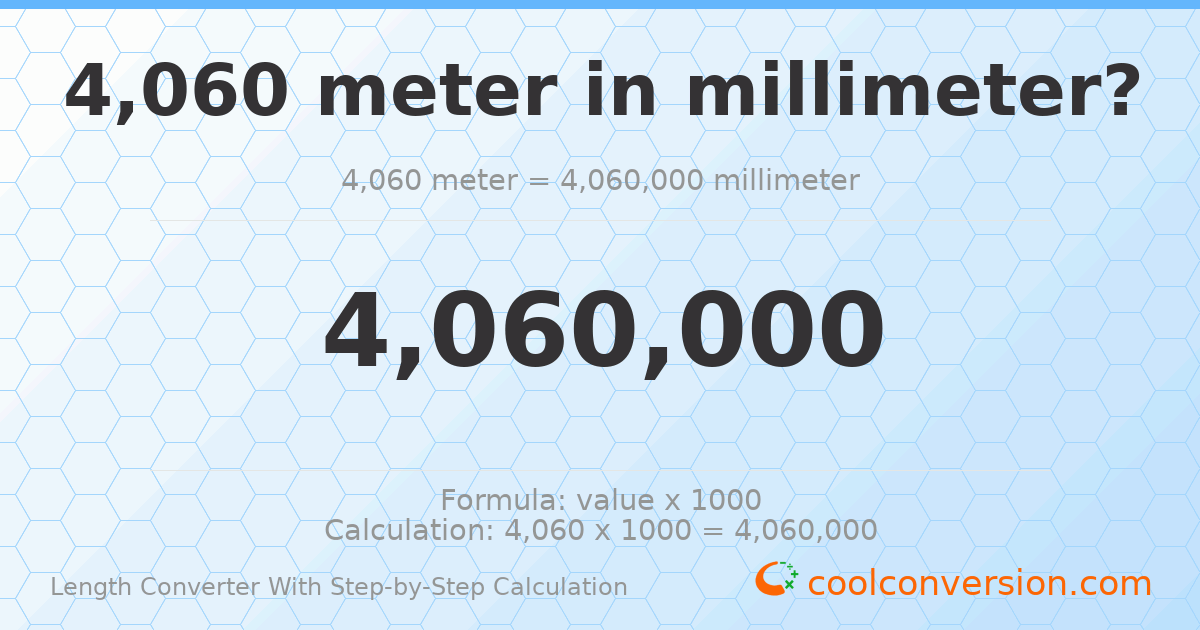 4060 meters = 4060000 millimeters