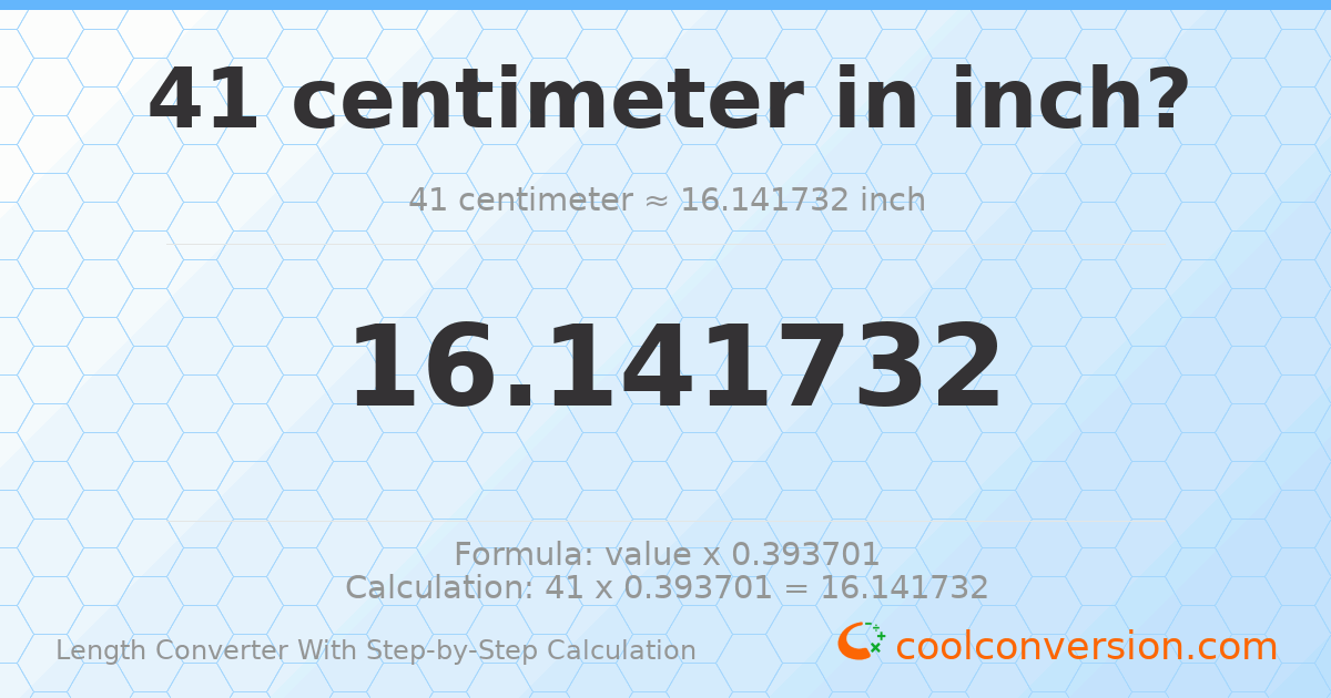41 centimeters = 16.1417 inches