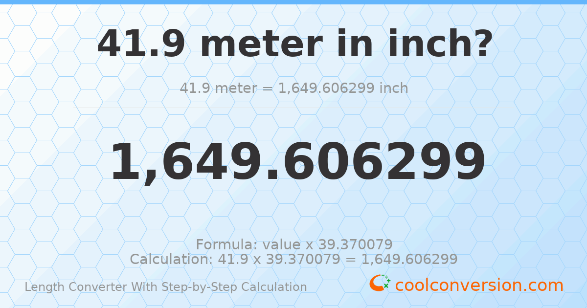 41.9 meters = 1649.61 inches