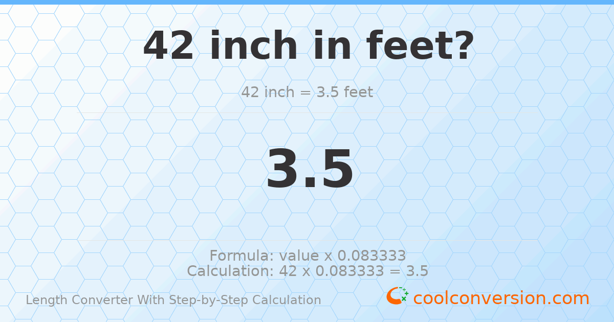 42 inches = 3.5 feet
