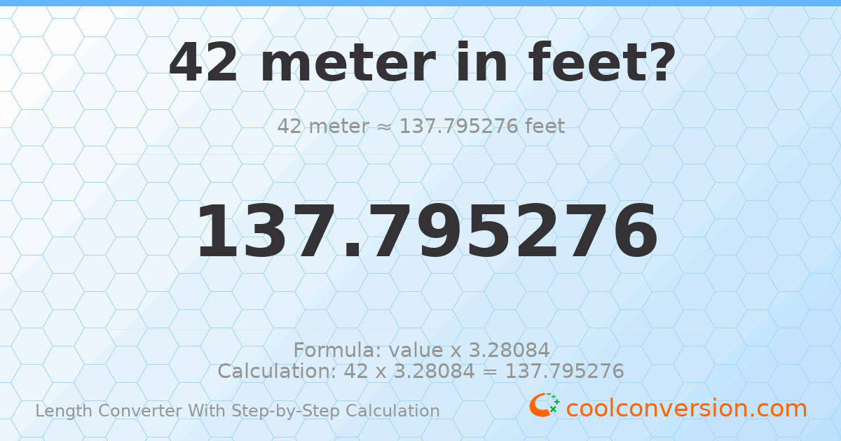 42 meters = 137.795 feet