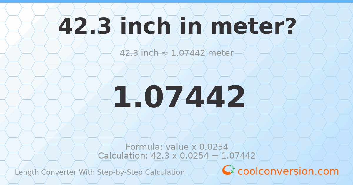 42.3 inches = 1.07442 meters