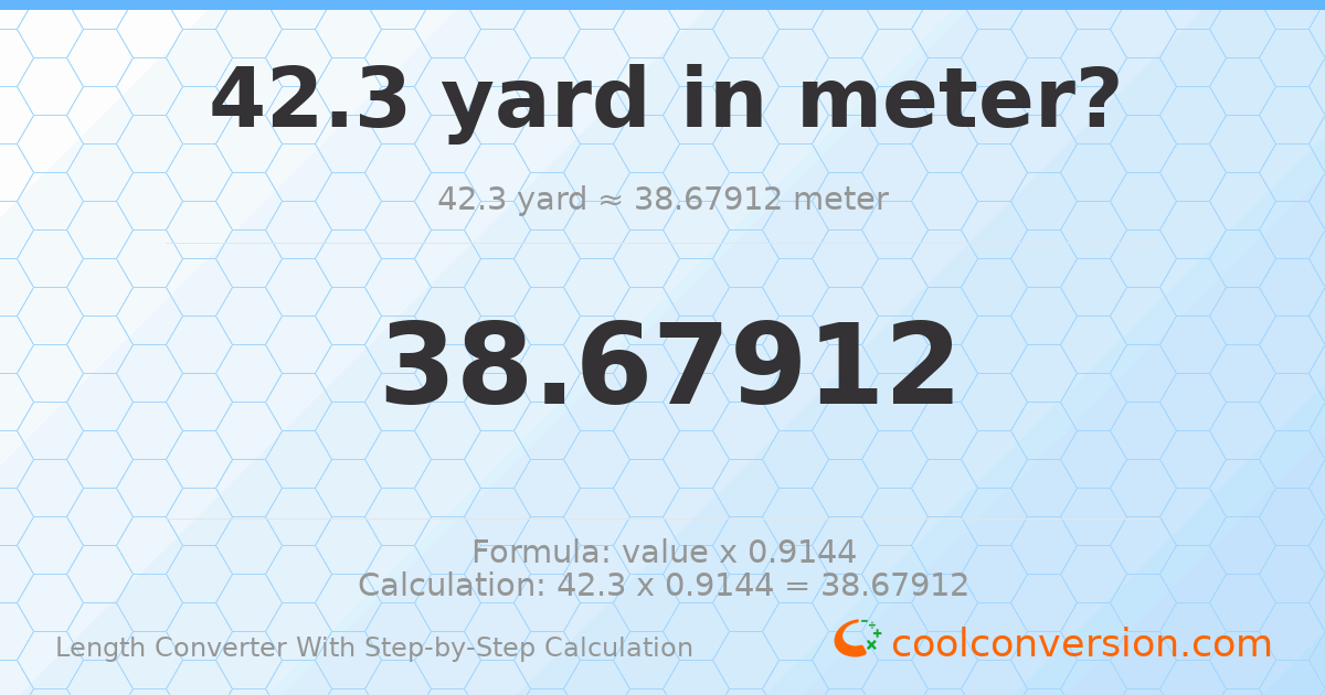 42.3 yards = 38.6791 meters