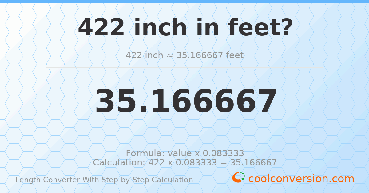 422 inches = 35.1667 feet