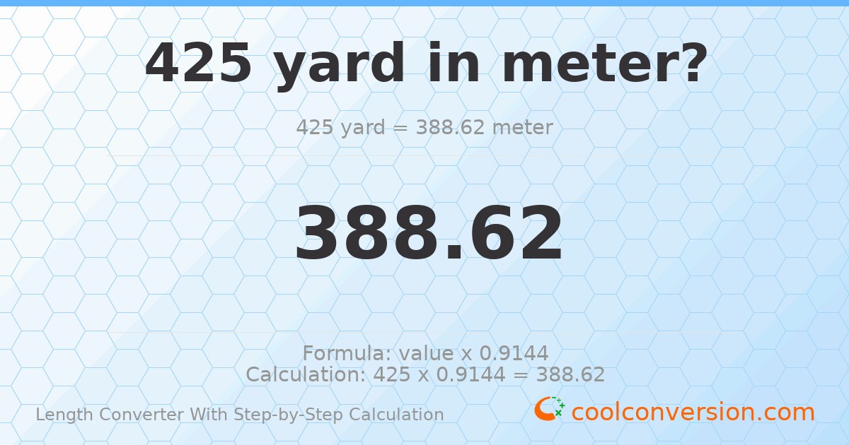425 yards = 388.62 meters