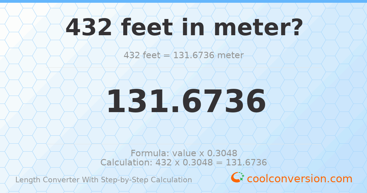 432 feet = 131.674 meters
