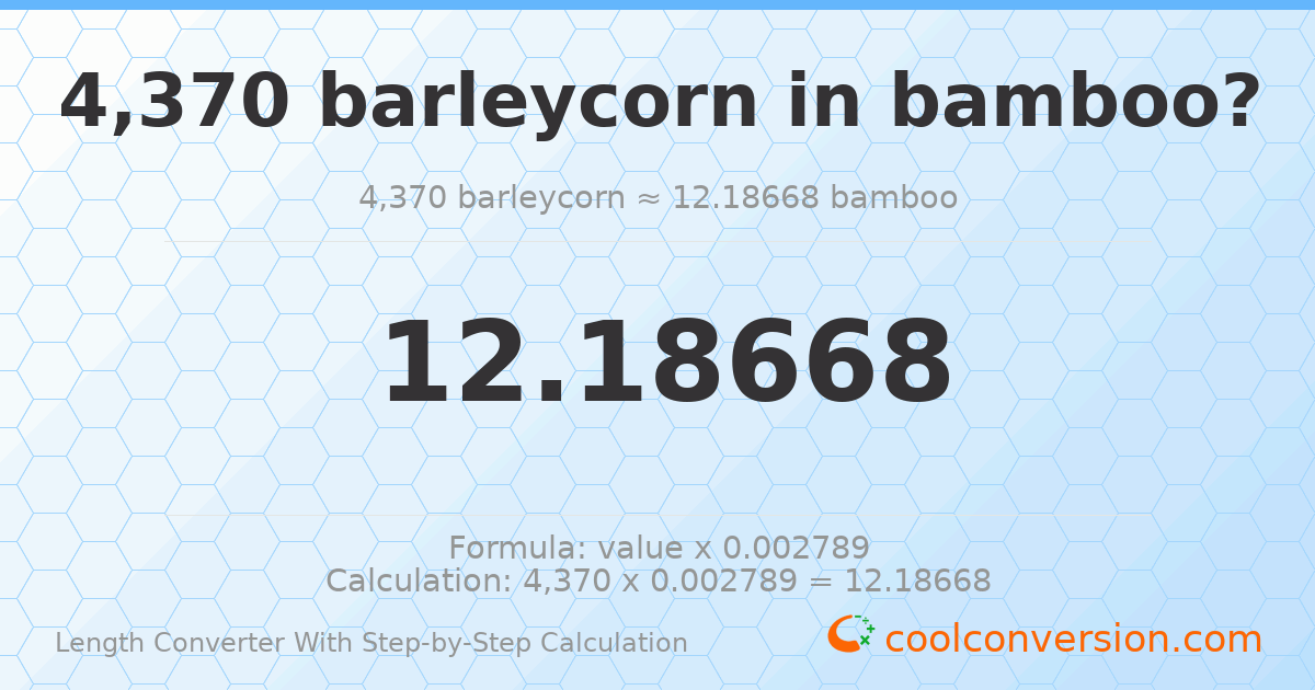 4370 barleycorns = 12.1867 bamboos