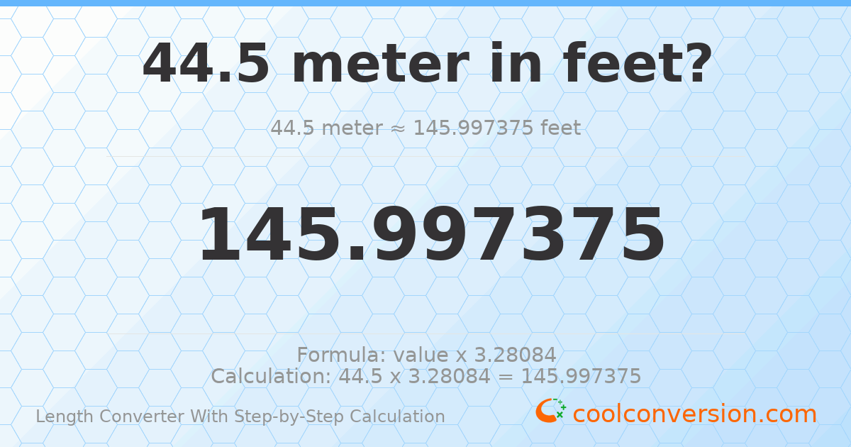 44.5 meters = 145.997 feet