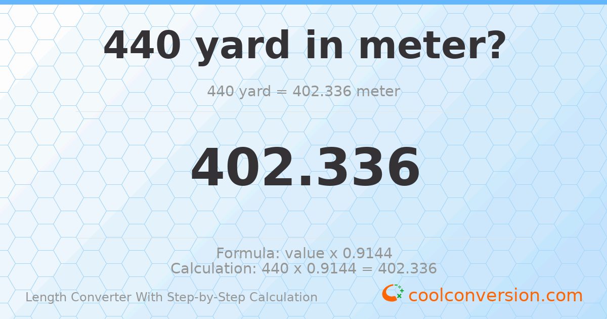 440 yards = 402.336 meters