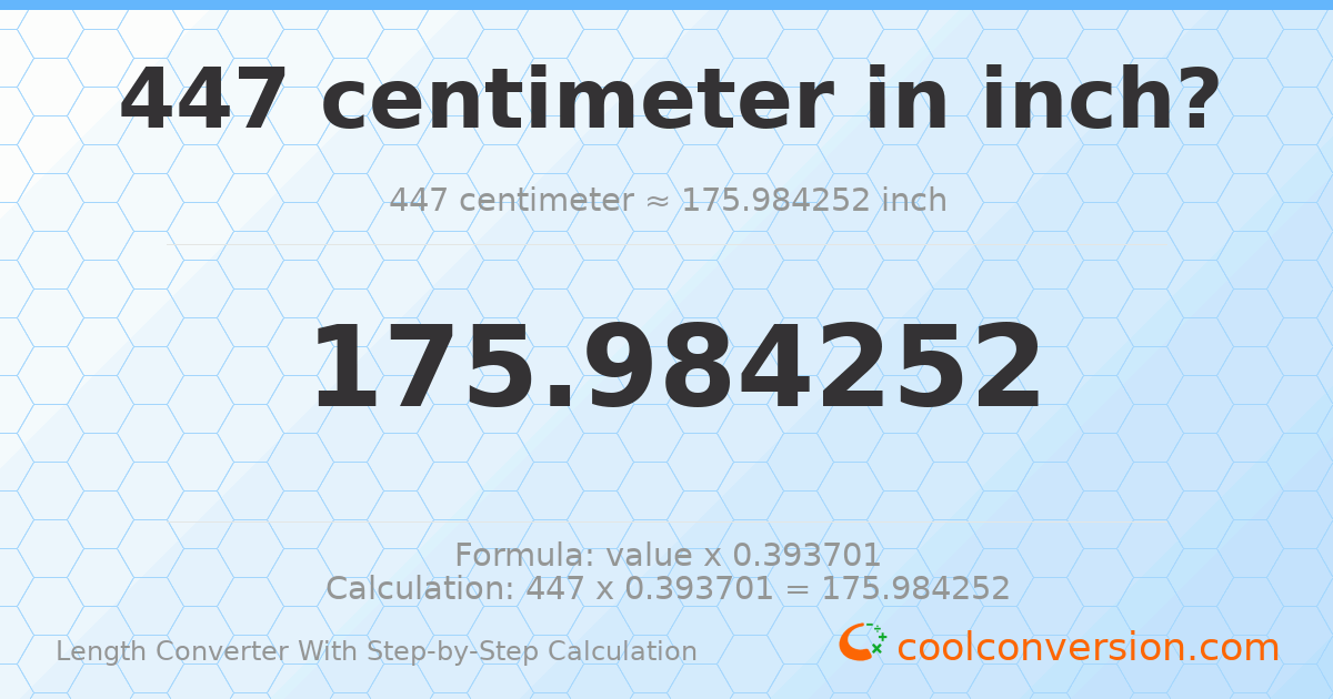 447 centimeters = 175.984 inches