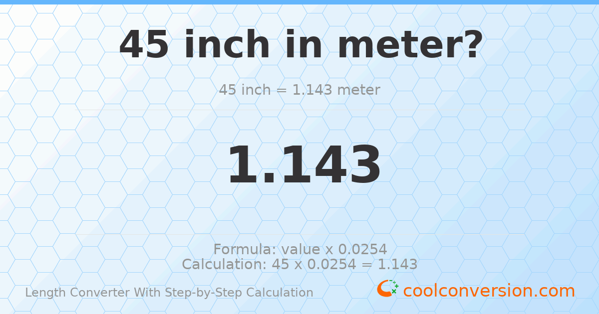 45 inches = 1.143 meters