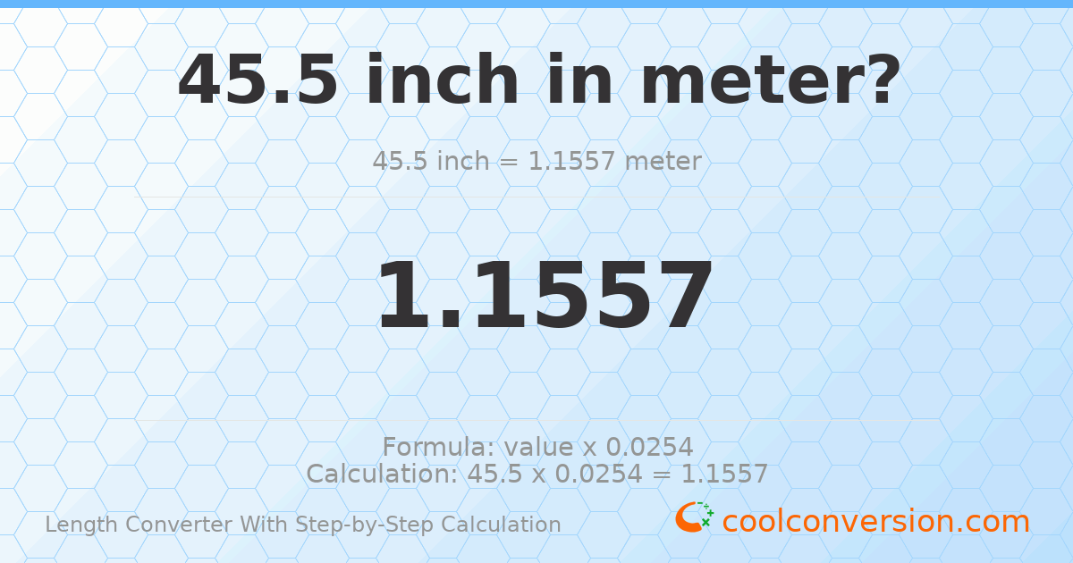 45.5 inches = 1.1557 meters