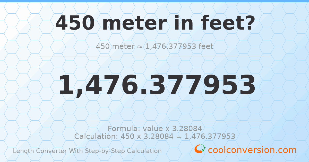 450 meters = 1476.38 feet