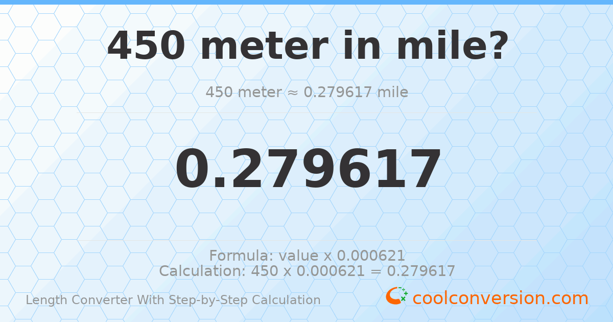 450 meters = 0.279617 miles