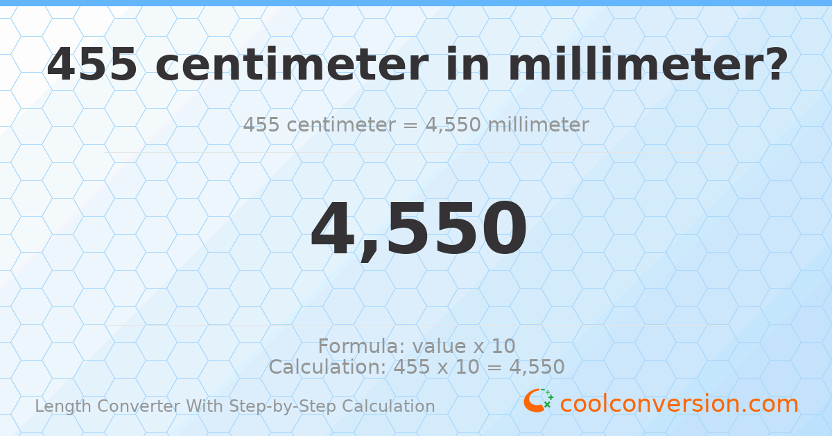 455 centimeters = 4550 millimeters