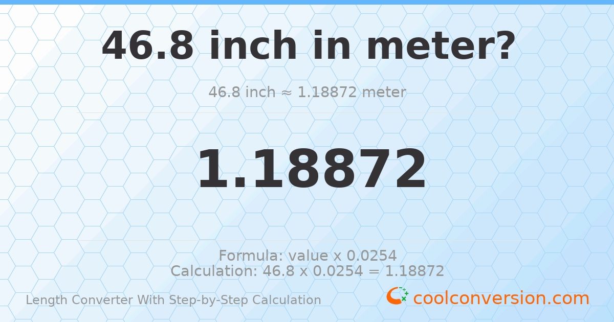 46.8 inches = 1.18872 meters