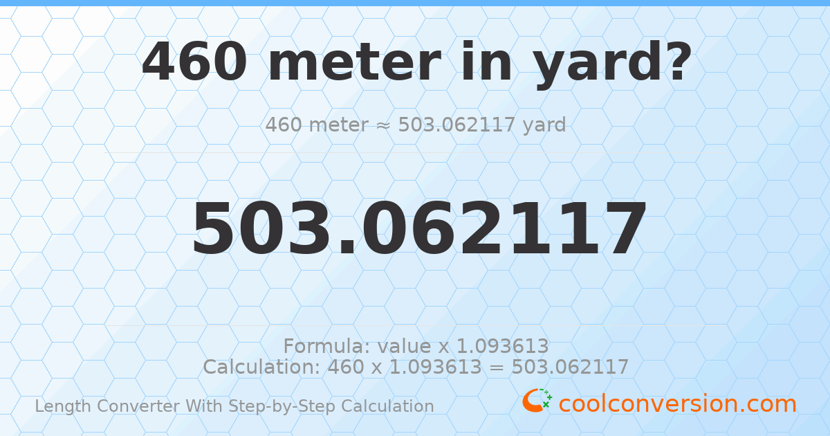 460 meters = 503.062 yards