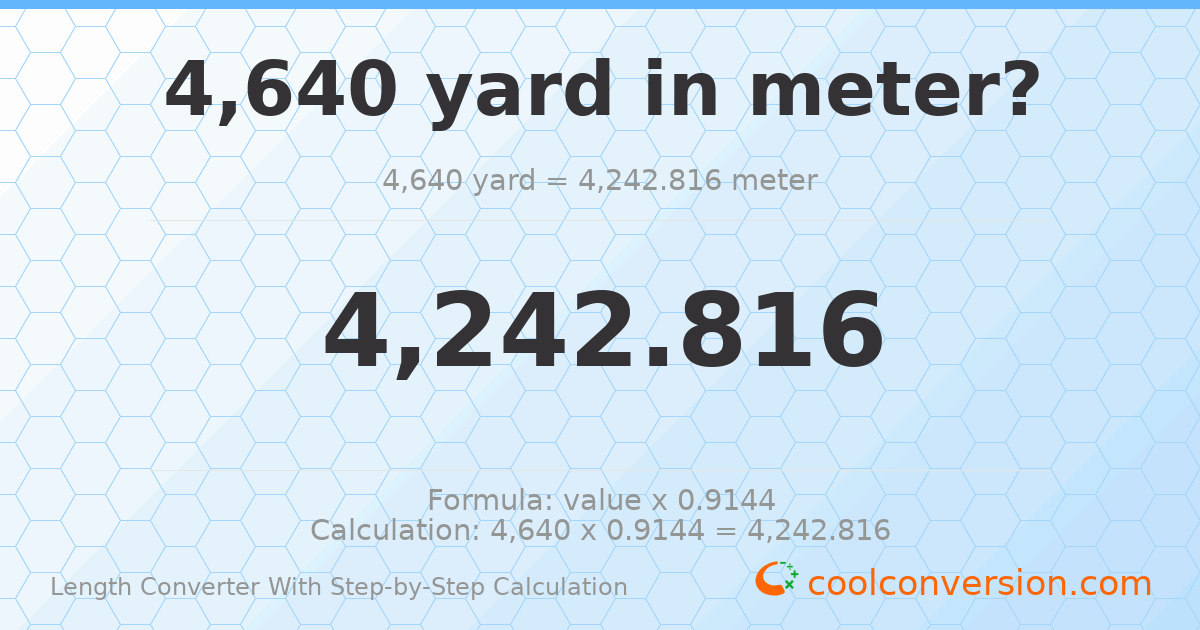 4640 yards = 4242.82 meters