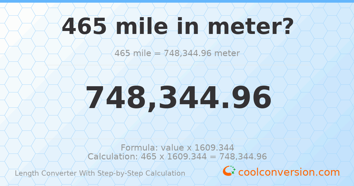465 miles = 748345 meters