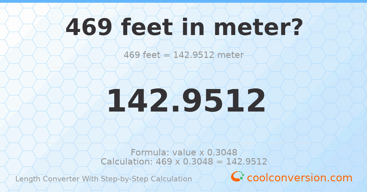 469 feet = 142.951 meters