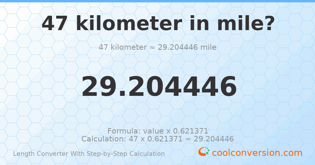 47 kilometers = 29.2044 miles