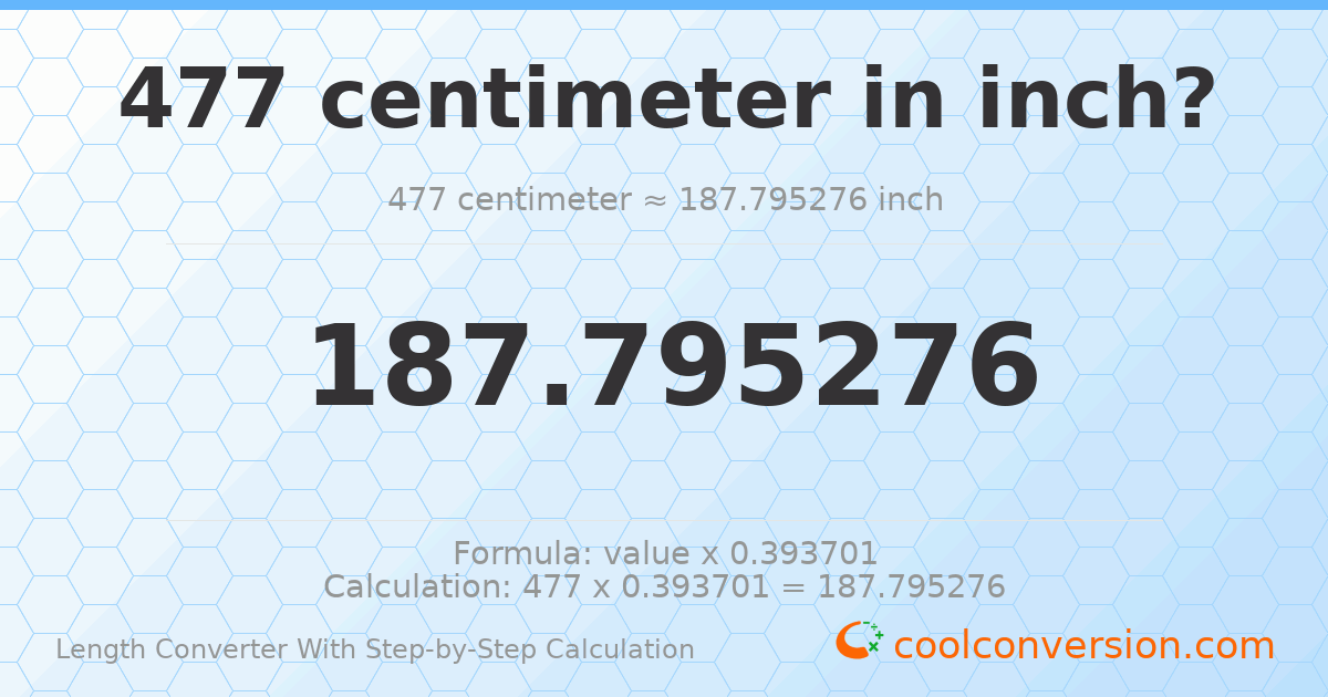 477 centimeters = 187.795 inches